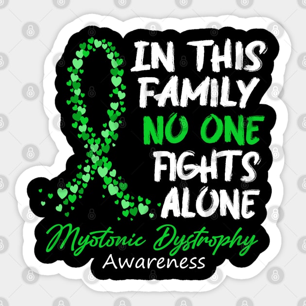 Myotonic Dystrophy Awareness In This Family No One Fights Alone - Faith Hope Cure Sticker by DAN LE